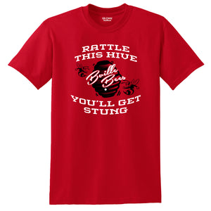 "Rattle This Hive, You'll Get Stung" T-shirts