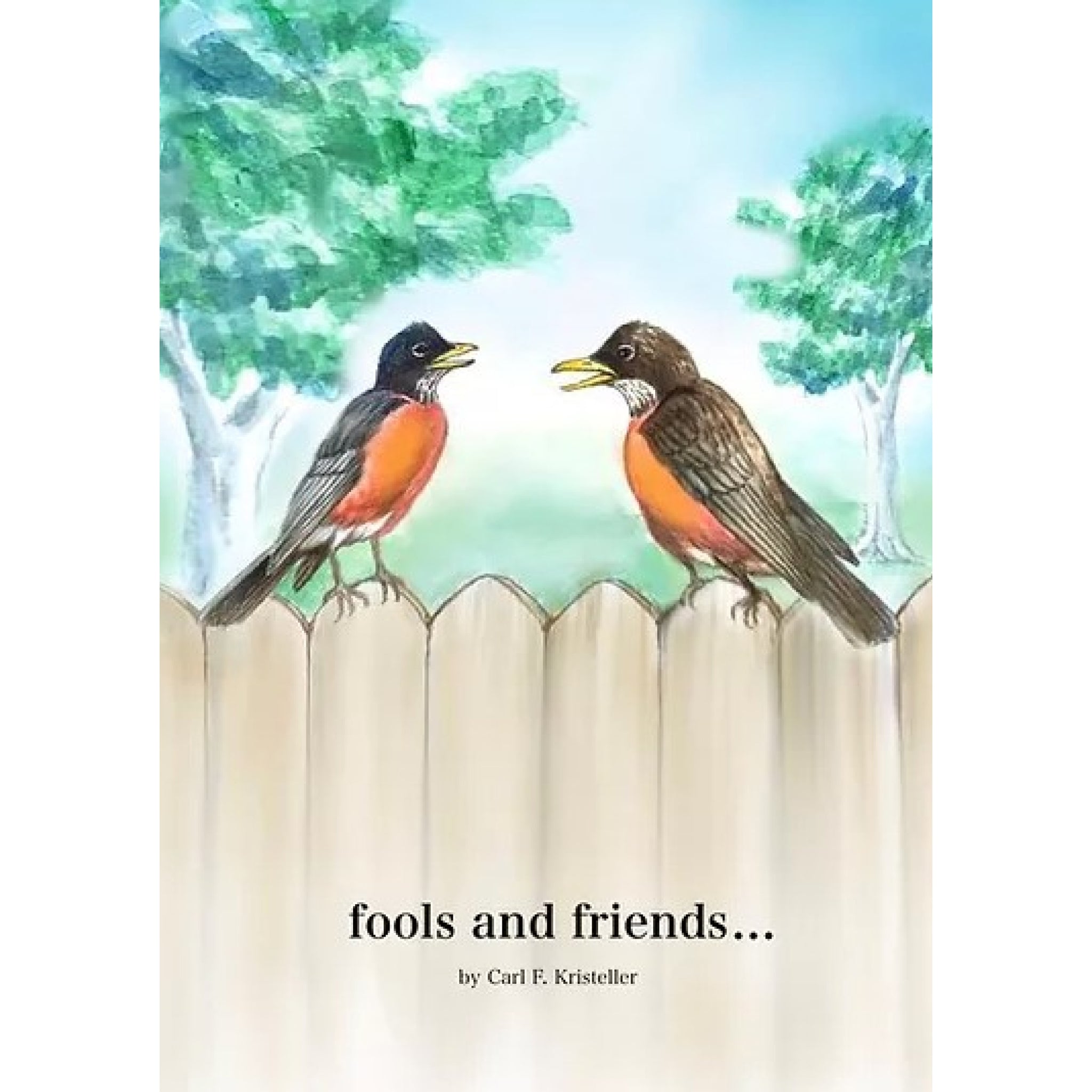"fools and friends..." (Book) by Carl F. Kristeller